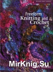 Freeform Knitting and Crochet