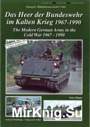 The Modern German Army in the Cold War 1967-1990 (Tankograd Militarfahrzeug Spezial 5010)