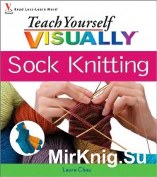 Teach yourself visually sock knitting