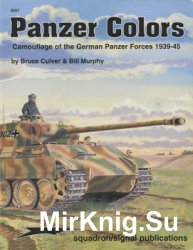 Panzer Colors I: Camouflage of the German Panzer Forces 1939-1945 (Squadron Signal 6251)