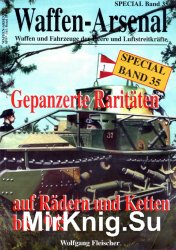 Gepanzerte Raritaten auf Radern und Ketten bis 1945 (Waffen-Arsenal Special Band 35)