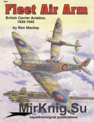 Fleet Air Arm: British Carrier Aviation 1939-1945 (Squadron Signal 6085)