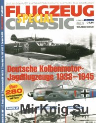 Flugzeug Classic Special 1: Deutsche Kolbenmotor-Jagdflugzeuge 1933-1945