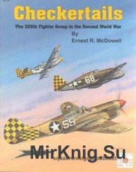 Checkertails: The 325th Fighter Group in the Second World War (Squadron Signal 6175)