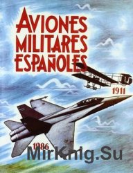 Aviones Militares Espanoles 1911-1986