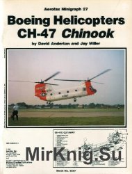 Boeing Helicopters CH-47 Chinook (Aerofax Minigraph 27)