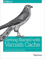 Getting Started with Varnish Cache: Accelerate Your Web Applications
