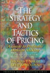 The Strategy and Tactics of Pricing: A Guide to Profitable Decision Making, 3rd Edition