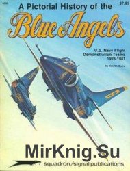 A Pictorial History of the Blue Angels (Squadron Signal 6030)