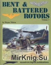 Bent & Battered Rotors Vol.3 (Squadron Signal 6062)