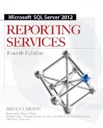 Microsoft SQL Server 2012 Reporting Services, 4th Edition