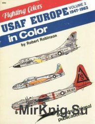 USAF Europe in Color Volume 2: 1947-1963 (Squadron Signal 6563)