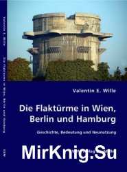 Die Flakturme in Berlin, Wien and Hamburg