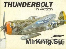 Thunderbolt in Action (Squadron Signal 1018)