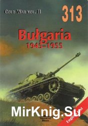 Bulgaria 1945-1955 (Wydawnictwo Militaria 313)