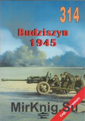 Budziszyn 1945 (Wydawnictwo Militaria 314)
