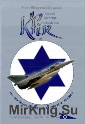 From Mirage to Kfir, Part 3 - Israel Aircraft Industries Kfir (The IAF Aircraft Series No.3/3)