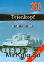 Totenkopf 1939-1943 (Wydawnictwo Militaria 290)