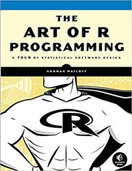 The Art of R Programming: A Tour of Statistical Software Design