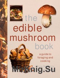 The Edible Mushroom Book
