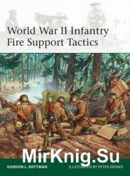 World War II Infantry Fire Support Tactics (Osprey Elite 214)