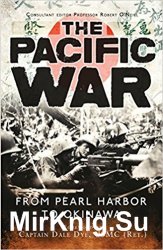 The Pacific War: From Pearl Harbor to Okinawa (Osprey General Military)