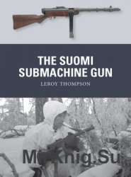 The Suomi Submachine Gun (Osprey Weapon 54)