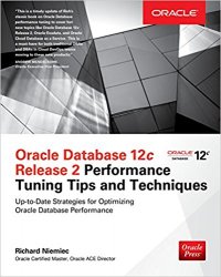 Oracle Database 12c Release 2 Performance Tuning Tips & Techniques