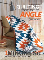 Quilting From Every Angle: 16 Geometric Designs