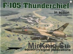 F-105 Thunderchief In Action (Squadron Signal 1185)