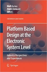 Platform Based Design at the Electronic System Level: Industry Perspectives and Experiences