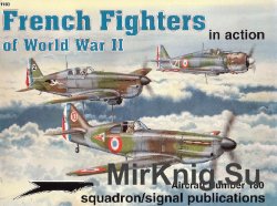 French Fighters of World War II In Action (Squadron Signal 1180)