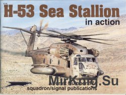 H-53 Sea Stallion In Action (Squadron Signal 1174)