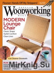 Popular Woodworking - June 2017