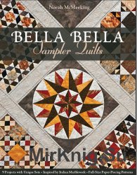Bella Bella Sampler Quilts: 9 Projects with Unique Sets