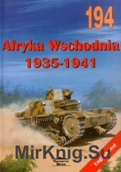 Afryka Wschodnia 1935-1941 (Wydawnictwo Militaria 194)