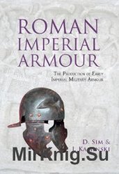 Roman Imperial Armour: The Production of Early Imperial Military Armour