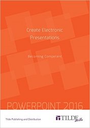 Create Electronic Presentations Becoming Competent PowerPoint 2016