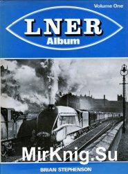 LNER Album. Volume One