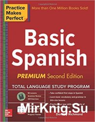 Practice Makes Perfect Basic Spanish, Second Edition: Beginner