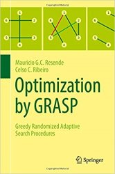 Optimization by GRASP: Greedy Randomized Adaptive Search Procedures