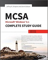 MCSA Microsoft Windows 8.1 Complete Study Guide Exams 70-687, 70-688, and 70-689