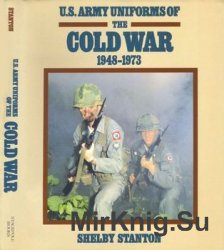 U.S. Army Uniforms of the Cold War 1948-1973