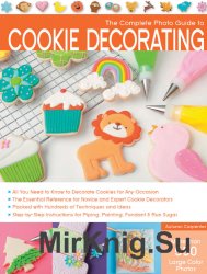 The Complete Photo Guide to Cookie Decorating