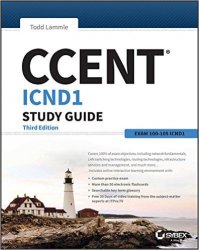 CCENT ICND1 Study Guide: Exam 100-105, 3rd Edition