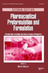 Pharmaceutical Preformulation and Formulation: A Practical Guide from Candidate Drug Selection to Commercial Dosage Form