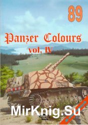 Panzer Colours Vol.IV (Wydawnictwo Militaria 89)