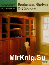 Woodsmith Custom Woodworking. Bookcases, Shelves & Cabinets