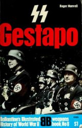 Ballantine's Illustrated History of World War II. Weapons Book №8 - SS and Gestapo: Rule by Terror