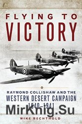 Flying to Victory: Raymond Collishaw and the Western Desert Campaign, 19401941